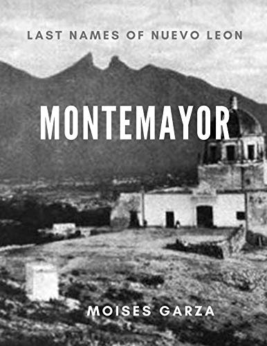 Montemayor: Last Names of Nuevo Leon: $41.70 Montemayor: Last Names of Nuevo Leon: $41.70