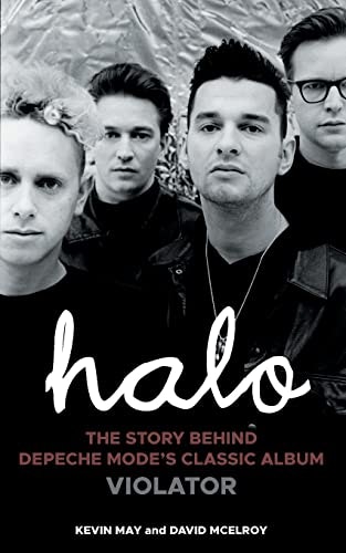 Halo: The Story Behind Depeche Mode's Violator: $21.57 Halo: The Story Behind Depeche Mode's Violator: $21.57