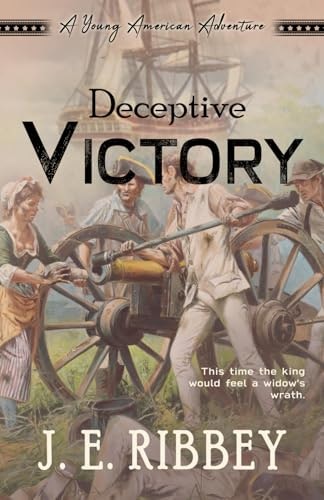 Deceptive Victory: A Young American Revolutionary War Adventure: $13.38 Deceptive Victory: A Young American Revolutionary War Adventure: $13.38