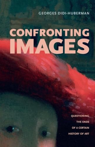 Confronting Images: Questioning the Ends of a Certain History of Art: $21.47