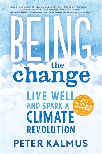 Being the Change: Live Well and Spark a Climate Revolution: $3.99