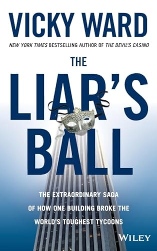 The Liar's Ball: The Extraordinary Saga of How One Building Broke the World's Toughest Tycoons: $14.96 The Liar's Ball: The Extraordinary Saga of How One Building Broke the World's Toughest Tycoons: $14.96
