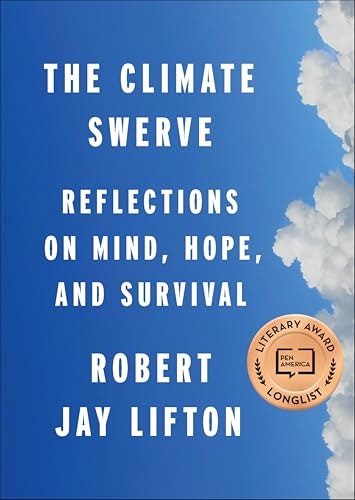 The Climate Swerve: Reflections on Mind, Hope, and Survival: $0.99 The Climate Swerve: Reflections on Mind, Hope, and Survival: $0.99