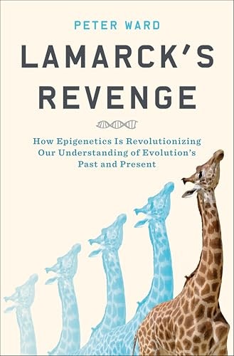 Lamarck's Revenge: How Epigenetics Is Revolutionizing Our Understanding of Evolution's Past and Present: $1.99