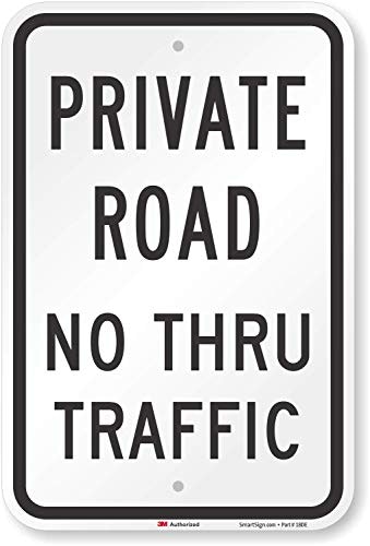 SmartSign 12x18-inch Private Road No Thru Traffic Reflective Sign: $15.35 SmartSign 12x18-inch Private Road No Thru Traffic Reflective Sign: $15.35