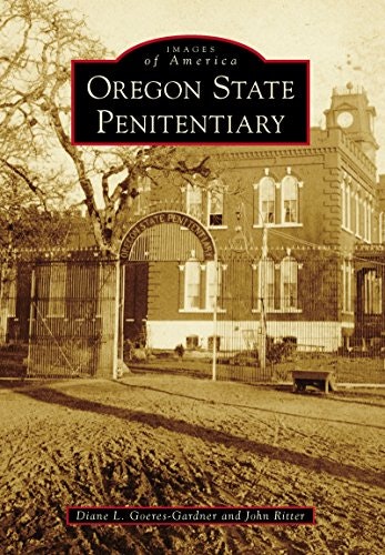 Oregon State Penitentiary Images of America Book: $2.99