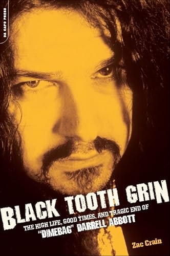 Black Tooth Grin: The High Life, Good Times, and Tragic End of Dimebag Darrell Abbott: $2.99