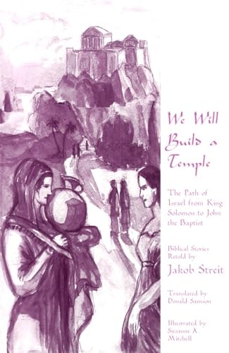 We Will Build a Temple: The Path of Israel from King Solomon to John the Baptist: $16.72 We Will Build a Temple: The Path of Israel from King Solomon to John the Baptist: $16.72