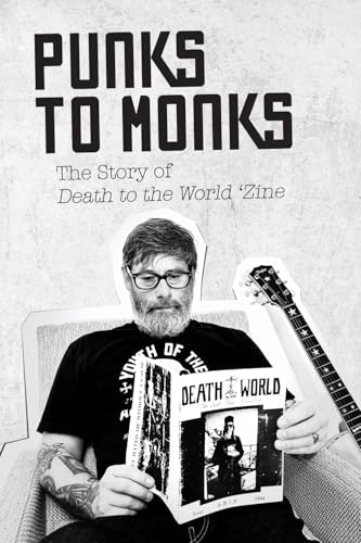 Punks to Monks: The Story of Death to the World Zine: $17.20 Punks to Monks: The Story of Death to the World Zine: $17.20