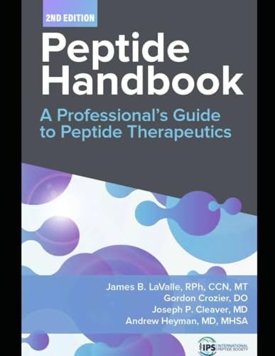 Peptide Handbook: A Professional's Guide to Peptide Therapeutics: $37.86 Peptide Handbook: A Professional's Guide to Peptide Therapeutics: $37.86