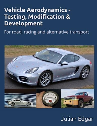 Vehicle Aerodynamics: Testing, Modification and Development: $51.86 Vehicle Aerodynamics: Testing, Modification and Development: $51.86
