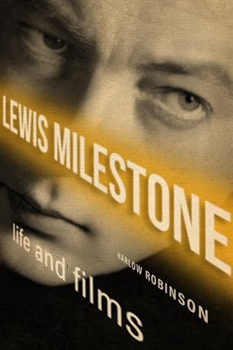Lewis Milestone: Life and Films: $2.99 Lewis Milestone: Life and Films: $2.99