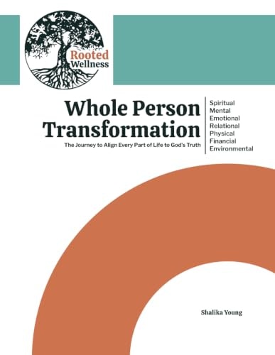 Whole Person Transformation: The Journey to Align Every Part of Life to God's Truth: $39.67 Whole Person Transformation: The Journey to Align Every Part of Life to God's Truth: $39.67