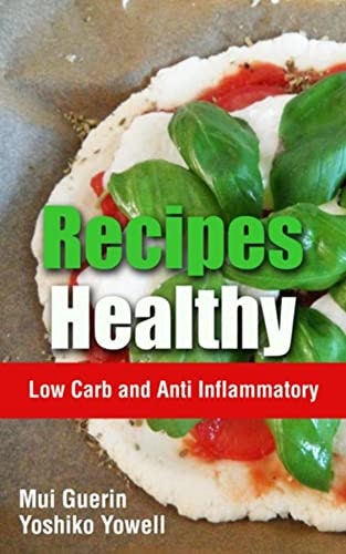 Healthy Low Carb and Anti-Inflammatory Cookbook: $3.99 Healthy Low Carb and Anti-Inflammatory Cookbook: $3.99
