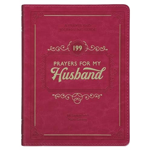 199 Prayers for My Husband: A Prayer and Journaling Guide: $13.59 199 Prayers for My Husband: A Prayer and Journaling Guide: $13.59