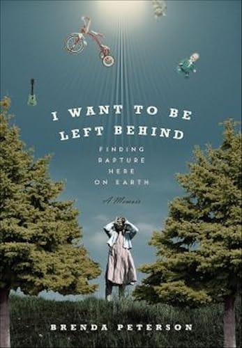 I Want to Be Left Behind: Finding Rapture Here on Earth: $2.99 I Want to Be Left Behind: Finding Rapture Here on Earth: $2.99