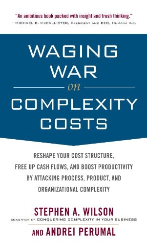 Waging War on Complexity Costs: $18.52 Waging War on Complexity Costs: $18.52