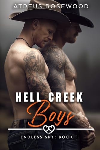 Hell Creek Boys: An MM Cowboy Romance: $16.50 Hell Creek Boys: An MM Cowboy Romance: $16.50