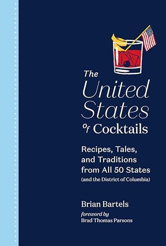 The United States of Cocktails: Recipes, Tales, and Traditions from All 50 States: $2.51