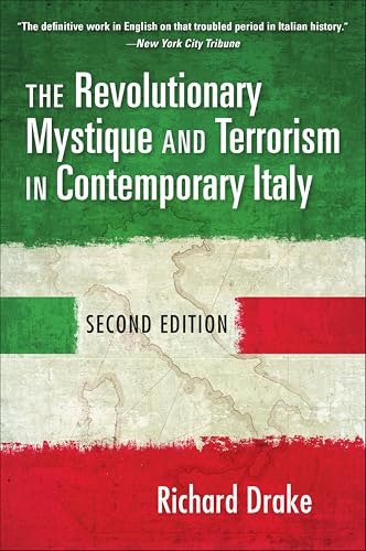 The Revolutionary Mystique and Terrorism in Contemporary Italy: $0.50 The Revolutionary Mystique and Terrorism in Contemporary Italy: $0.50
