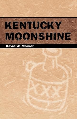 Kentucky Moonshine: The Kentucky Bicentennial Bookshelf: $0.50 Kentucky Moonshine: The Kentucky Bicentennial Bookshelf: $0.50