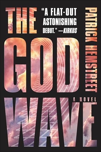 The God Wave: A Novel: $0.99 The God Wave: A Novel: $0.99