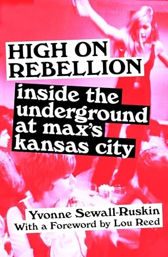 High on Rebellion: Inside the Underground at Max's Kansas City: $0.50