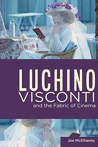 Luchino Visconti and the Fabric of Cinema: $34.19 Luchino Visconti and the Fabric of Cinema: $34.19