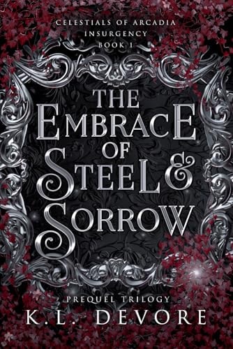 The Embrace of Steel and Sorrow: $16.47 The Embrace of Steel and Sorrow: $16.47