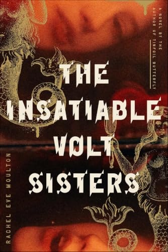 The Insatiable Volt Sisters: A Novel: $2.99 The Insatiable Volt Sisters: A Novel: $2.99