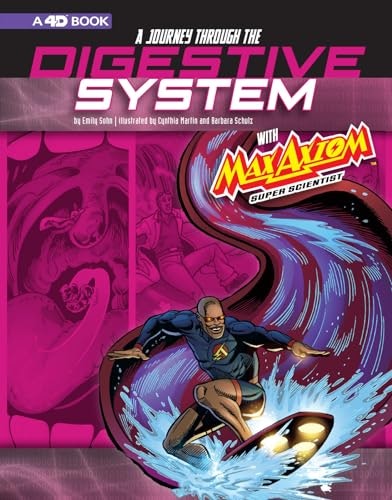 A Journey through the Digestive System with Max Axiom, Super Scientist: $7.63 A Journey through the Digestive System with Max Axiom, Super Scientist: $7.63