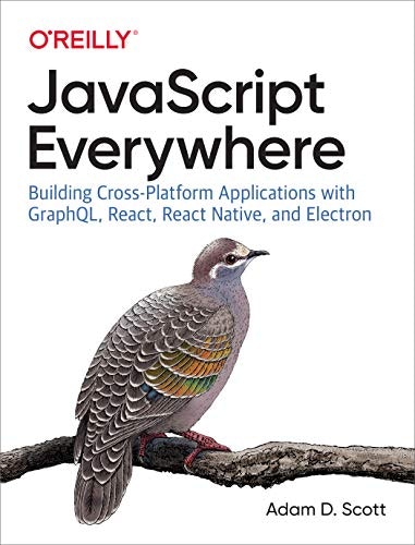JavaScript Everywhere: Building Cross-Platform Applications: $19.46 JavaScript Everywhere: Building Cross-Platform Applications: $19.46