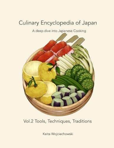 Culinary Encyclopedia of Japan Vol. 2: Tools, Techniques, Traditions: $37.71