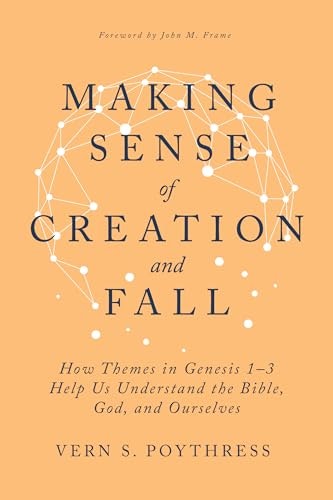 Making Sense of Creation and Fall: $26.31 Making Sense of Creation and Fall: $26.31