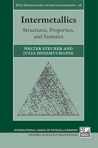 Intermetallics: Structures, Properties, and Statistics: $77.36 Intermetallics: Structures, Properties, and Statistics: $77.36