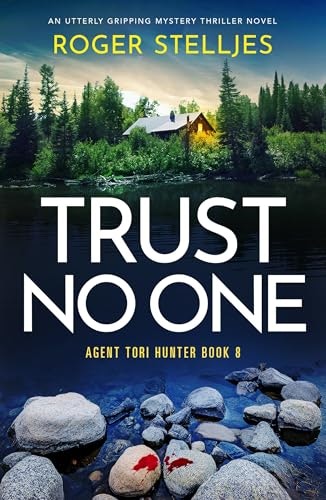 Trust No One: An Agent Tori Hunter Mystery Thriller Novel: $0.99 Trust No One: An Agent Tori Hunter Mystery Thriller Novel: $0.99