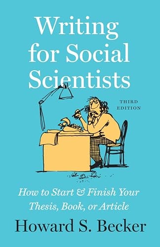 Writing for Social Scientists: How to Start and Finish Your Thesis, Book, or Article: $2.99 Writing for Social Scientists: How to Start and Finish Your Thesis, Book, or Article: $2.99