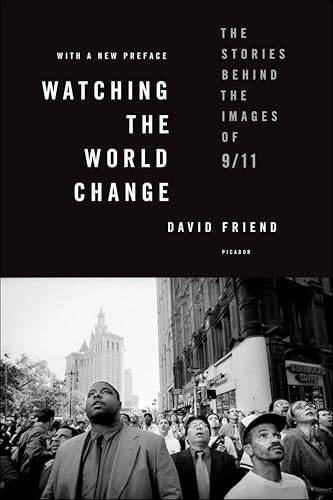 Watching the World Change: The Stories Behind the Images of 9/11: $0.99