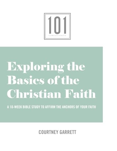 Exploring the Basics of the Christian Faith Volume 1: $13.33