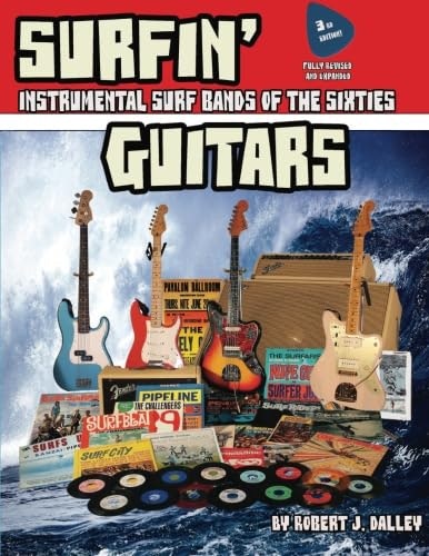 Surfin' Guitars: Instrumental Surf Bands of the Sixties: $40.94 Surfin' Guitars: Instrumental Surf Bands of the Sixties: $40.94
