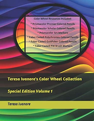 Teresa Ivanore's Color Wheel Collection Volume 1: $34.54 Teresa Ivanore's Color Wheel Collection Volume 1: $34.54