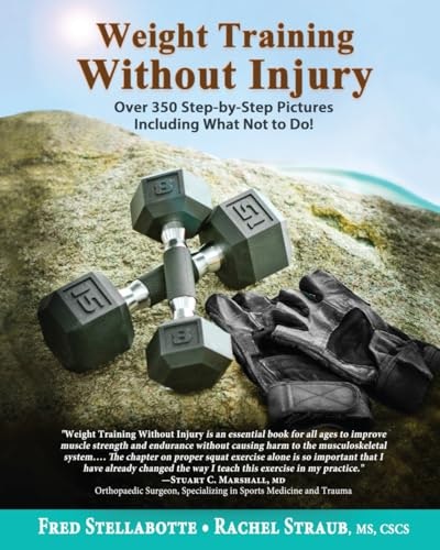Weight Training Without Injury: Step-by-Step Guide: $42.52 Weight Training Without Injury: Step-by-Step Guide: $42.52