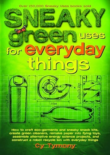 Sneaky Green Uses for Everyday Things Volume 6: $0.50 Sneaky Green Uses for Everyday Things Volume 6: $0.50