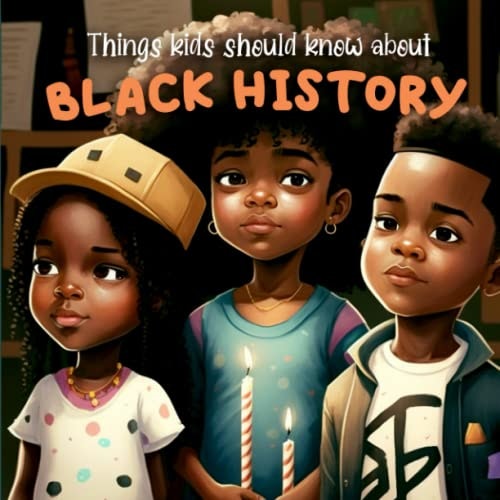 Things Kids Should Know About Black History: $10.79 Things Kids Should Know About Black History: $10.79