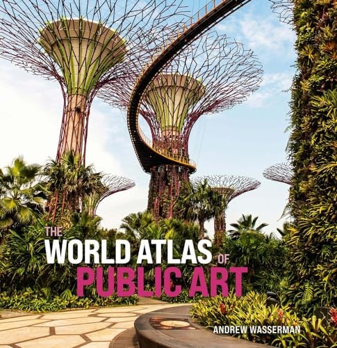 The World Atlas of Public Art: $32.85 The World Atlas of Public Art: $32.85