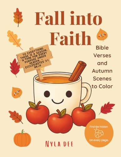 Fall into Faith Bible Verses and Autumn Scenes Coloring Book: $9.50