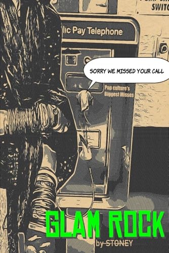 Sorry We Missed Your Call: Glam Rock: $13.19 Sorry We Missed Your Call: Glam Rock: $13.19