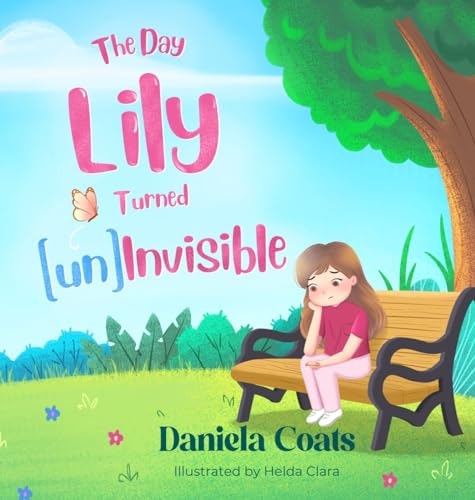 The Day Lily Turned (un)Invisible: $18.26 The Day Lily Turned (un)Invisible: $18.26