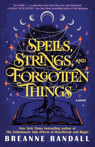 Spells, Strings, and Forgotten Things: A Novel: $10.71