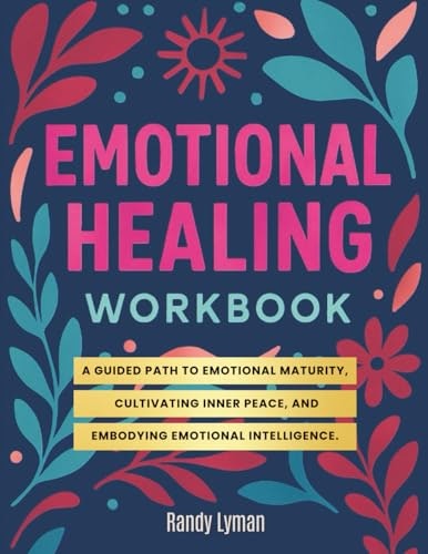 The Emotional Healing Workbook: $11.49 The Emotional Healing Workbook: $11.49